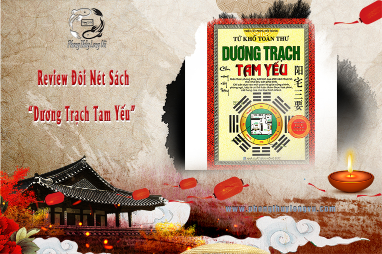 Review Đôi Nét Sách “Dương Trạch Tam Yếu”